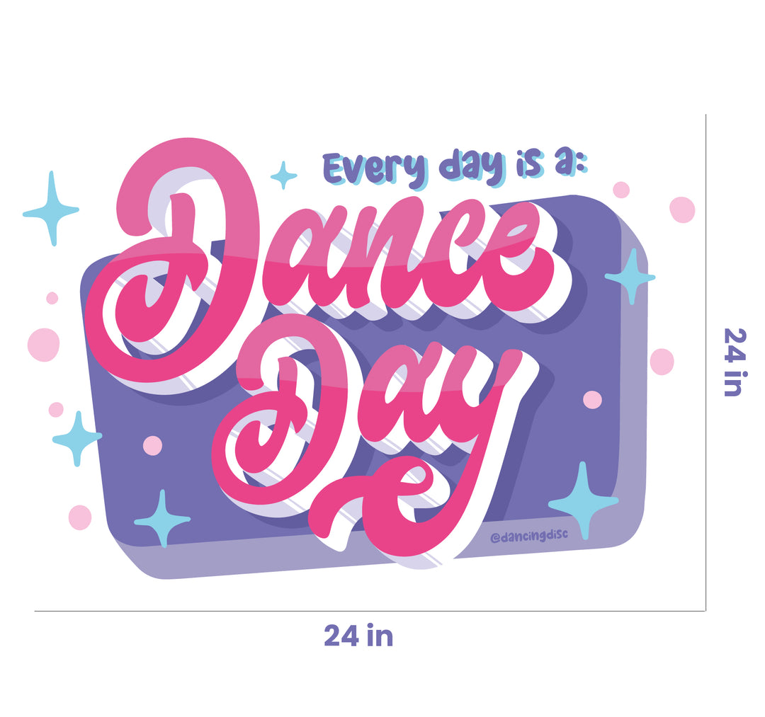 Wall decal: Dance day 24x24in